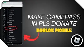 How to Make a Gamepass in Pls Donate on Roblox Mobile | Add Gamepass in Pls Donate | Full Guide 2026