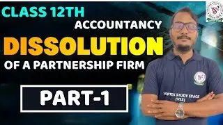 Dissolution Of a Partnership Firm  Part-1 || Class 12th Account || By Jha Sir, Delhi 