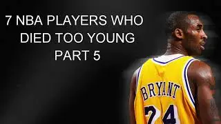 7 NBA Players Who Died Too Young Part 5