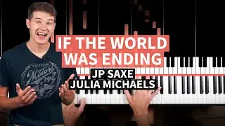 If the World Was Ending - JP Saxe, Julia Michaels - PIANO TUTORIAL