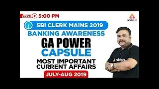 5 PM - SBI Clerk Mains 2019   - Banking Awareness  -  SBI GA POWER CAPSULE Most Important