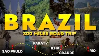 BRAZILIAN ROAD TRIP | Sao Paulo | Ilha Grande | Paraty | Rio 🇧🇷