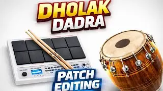 || Dholak Dadra Patch Editing ||  MSP20PRO ||