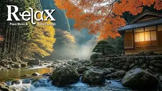 Beautiful Relaxing Music 🌿 Serene Japanese Morning River, Relaxing Nature Ambience with Soft Music