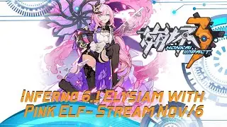 Inferno 6.1 Elysiam with Pink Elf - Stream Nov/6