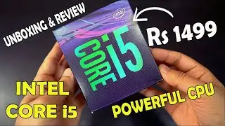 CORE i5 CPU @ Rs 1499 - Unboxing & Detailed Review