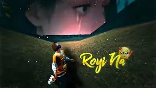 Roi Na 😭 Heart Touching Free Fire Montage | FF Sad Status | CapCut Beat-Sync 💔