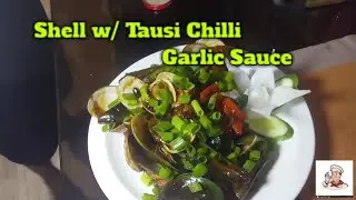 How To Make shell W/ tausi chilli garlic sauce ( Cooking Lesson ) | Chef Nokie Tv