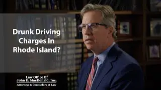 Drunk Driving Charges in Rhode Island - Experience RI DUI Attorney