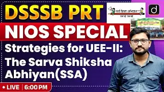 DSSSB PRT | NIOS Special | Complete Preparation | Drishti Teaching Exam
