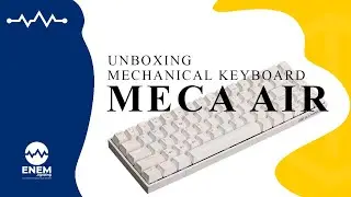 UNBOXING MECA AIR 6 PLUS WHITE BROWN SWITCH