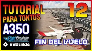 🤓 MSFS 2020 | A350  iniBuilds | TUTORIAL PARA TONTOS | Parking y FIN de vuelo (12)