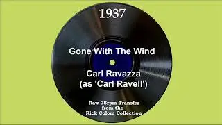 1937 Carl Ravazza (as ‘Carl Ravell') - Gone With The Wind (Carl Ravazza, vocal)