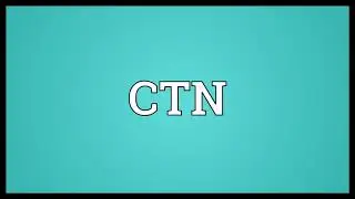 CTN Meaning