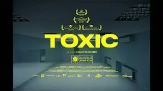 Bande-annonce - TOXIC de Saulė Bliuvaitė