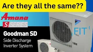 Daikin Fit против Amana S против Goodman SD. ОДИН И ТОТ ЖЕ БЛОК??? Мои мысли о системе(ах)?