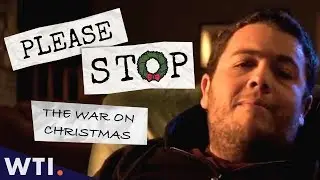 Please Stop: The War on Christmas with Keith Carey | We the Internet TV