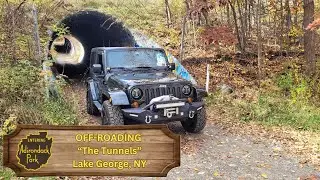 Off Roading ~ Lake George, NY Tunnels