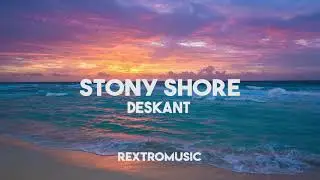 Deskant - Stony Shore