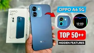 Oppo A6 5G Top 50++ Hidden Features | Oppo A6 5G Tips & Tricks | Features