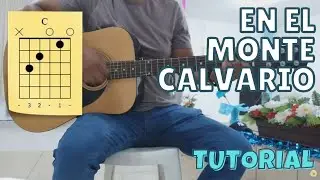 En el monte calvario TUTORIAL con GUITARRA ACUSTICA | para PRINCIPIANTES | FACIL