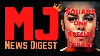 MJ News Digest Special Report: Square One 2.0 Vs Original