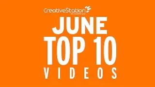 CreativeStation Top 10 June 2016