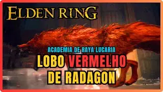 Elden Ring - Localização do Lobo Vermelho de Radagon - Academia de Raya Lucaria + passagens secretas