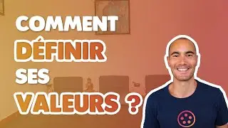 Comment définir ses valeurs ?