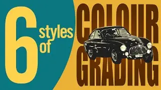 The 6 Basic Colour Grade Styles In DaVinci Resolve