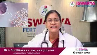 IVF Failure Causes Dr. Sureka - Iswarya Fertility Center - kolathur (Tamil)
