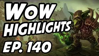 World of Warcraft Daily Highlights | Ep. 140 | Quin69, venruki, Warcraft, Towelliee, thefunkbot