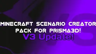 Minecraft Scenario Creator Pack for Prisma3D [v3 Release]
