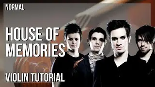 How to play House of Memories by Panic At The Disco on Violin (Tutorial)