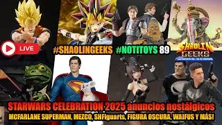 Todo de STARWARS Celebration, nuevo Superman Mcfarlane, Marvel, otro Goku? #Notitoys 89