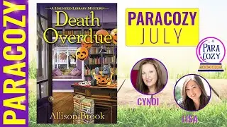 July ParaCozy Book Club: Death Overdue by Allison Brook - #1 in the Haunted Library Mysteries