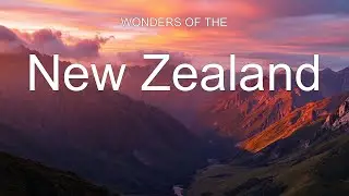 Wonders of New Zealand | Frames of Silence | Majestic Landscapes