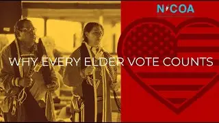 Why Every Elder Vote Counts: Full Webinar