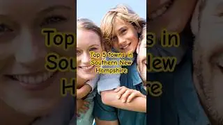 Moving to NH? See the Best 5 Towns Here!