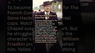 When Gene Hackman Became Popeye Doyle