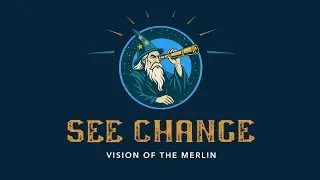 See Change - Vision of the Merlin