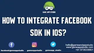 How to integrate Facebook SDK in iOS? Easy Steps (Game App Studio)