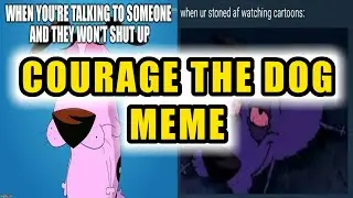 Courage The dog meme | Courage The cowardly Dog show memes