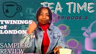 TEA TIME | 48 TWININGS TEA Bags Sampler REVIEW | Ep. 3
