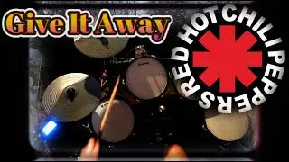 Red Hot Chili Peppers - Give It Away (Drum Cover)