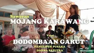 MOJANG KARAWANG || Versi Panglipur Pusaka Darma Saputra GARUT