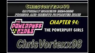 ChrisVortexx98 Saturday Morning Block Promos and Credits Favorites Zone: Chapter 94 (2024-2025)