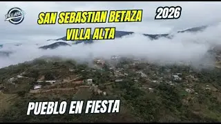 CONOCIENDO SAN SEBASTIAN BETAZA VILLA ALTA OAXACA SU HISTORIA Y TADICION #culturaoaxaqueña