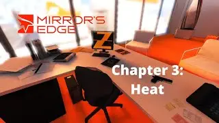 Mirror's Edge (2008) Walkthrough - Chapter 3: Heat (1080p60 No Commentary)