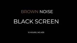Brown Noise for Deep Sleep (10 Hours) – Black Screen, No Ads